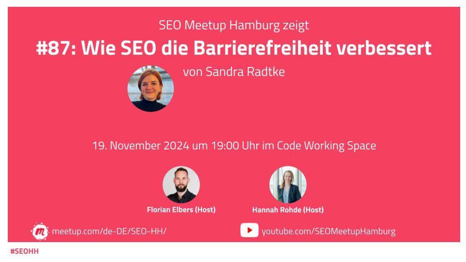 Teaserbild für das 87. SEO Meetup Hamburg am 19. November 2024 um 19:00 . Ich spreche über das Thema "Wie SEO die Barrierefreiheit verbessert". Florian Elbers und Hannah Rohde sind die Hosts.