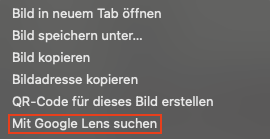 Im Browser ist per Rechtsklick auf ein Bild geklickt. Man sieht einige Auswahlmöglichkeiten und unter anderem auch "Mit Google Lens suchen"