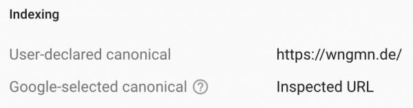 Screenshot aus dem Google Inspection Tool der GSC, der Abschnitt zu "Indexing" ist zu sehen. Als User-declared canonical wird die URL der Startseite angezeigt, als Google-selected canonical wird "Inspected URL" angegeben, d. h. beide URLs stimmen miteinander überein.