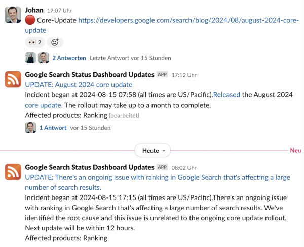 Screenshot aus Slack. Johan hat einen Link zum Core-Update-Blog-Artikel um 17.07 Uhr gepostet. Die automatisierte Information zum Update durch das Google Search Status Dashboard erfolgt um 17.12. Um 08.02 Uhr am nächsten morgen berichtet das Status Dashboard über größere Probleme im Ranking, die nichts mit dem Update zu tun haben sollen.